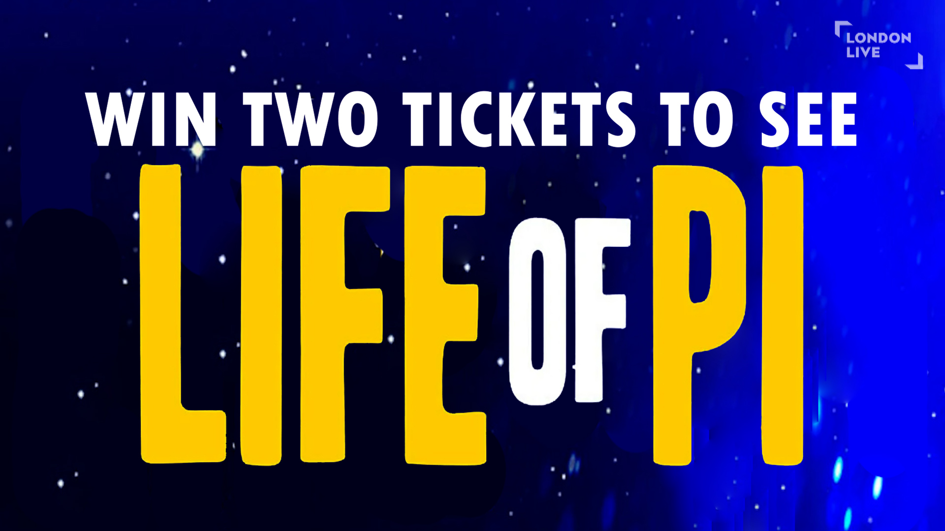 Win a pair of Tickets To Life Of Pi - London Live Win a pair of Tickets ...